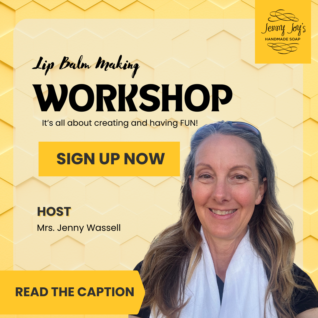 Lip Balm Making Class Learning + Fun Together Jenny Joys Soap