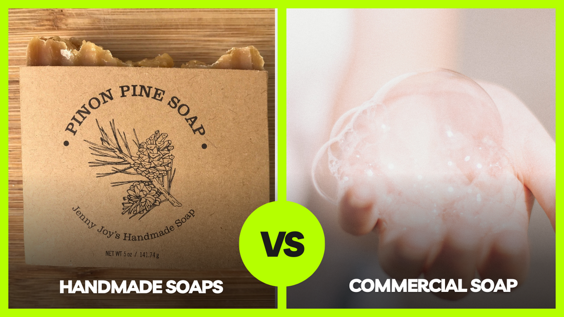 Handmade Soaps vs Commercial Soaps